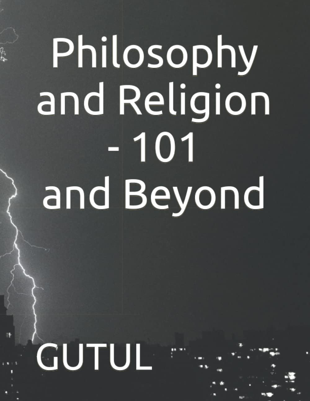 Philosophy and Religion - 101 and Beyond